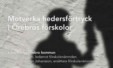 Liberalerna Örebro kommun Adam Furustam, ledamot förskolenämnden Louice Bäckman Johansson, ersättare förskolenämnden