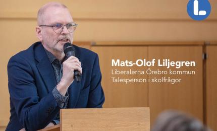 Mats-Olof Liljegren, Liberalerna Örebro kommun Talesperson i skolfrågor Ledamot Kommunfullmäktige 2:e vice ordförande Grundskolenämnden