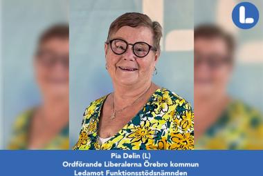 Pia Delin (L) Ordförande Liberalerna Örebro kommun Ledamot Funktionsstödsnämnden  E-post: pia.delin@orebro.se Tel: 0708-275531