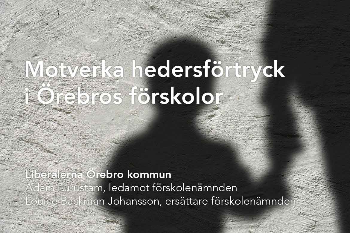 Liberalerna Örebro kommun Adam Furustam, ledamot förskolenämnden Louice Bäckman Johansson, ersättare förskolenämnden
