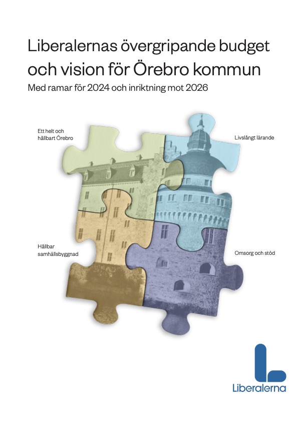 Liberalernas övergripande budget och vision för Örebro kommun