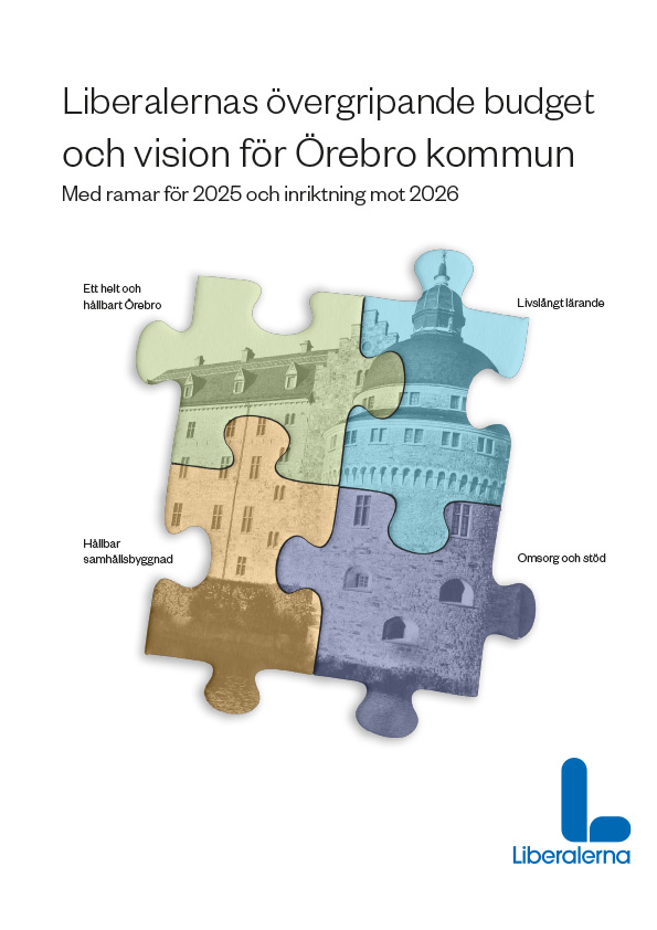 Liberalernas övergripande budget och vision för Örebro kommun år 2025