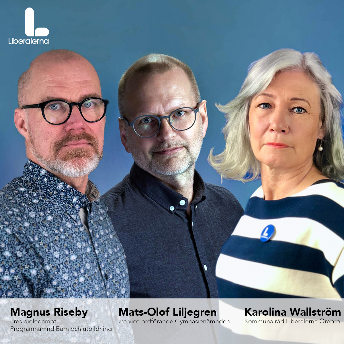 Magnus Riseby, Mats-Olof Liljegren och Karolina Wallström