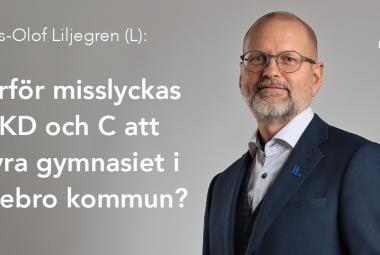 Mats-Olof Liljegren, Liberalerna Örebro kommun 2:e vice ordförande Gymnasienämnden