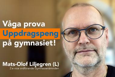 Mats-Olof Liljegren, Liberalerna 2:e vice ordförande Gymnasienämnden